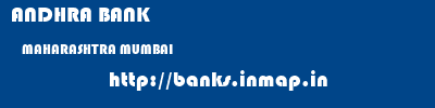 ANDHRA BANK  MAHARASHTRA MUMBAI    banks information 